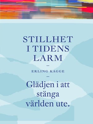 cover image of Stillhet i tidens larm